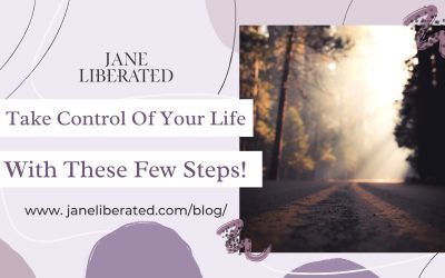 Take Control Of Your Life With These Few Steps!